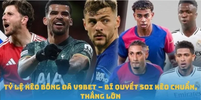 Tỷ lệ bóng đá - Hiểu Biết Sâu Sắc Về Cách Đọc Và Phân Tích